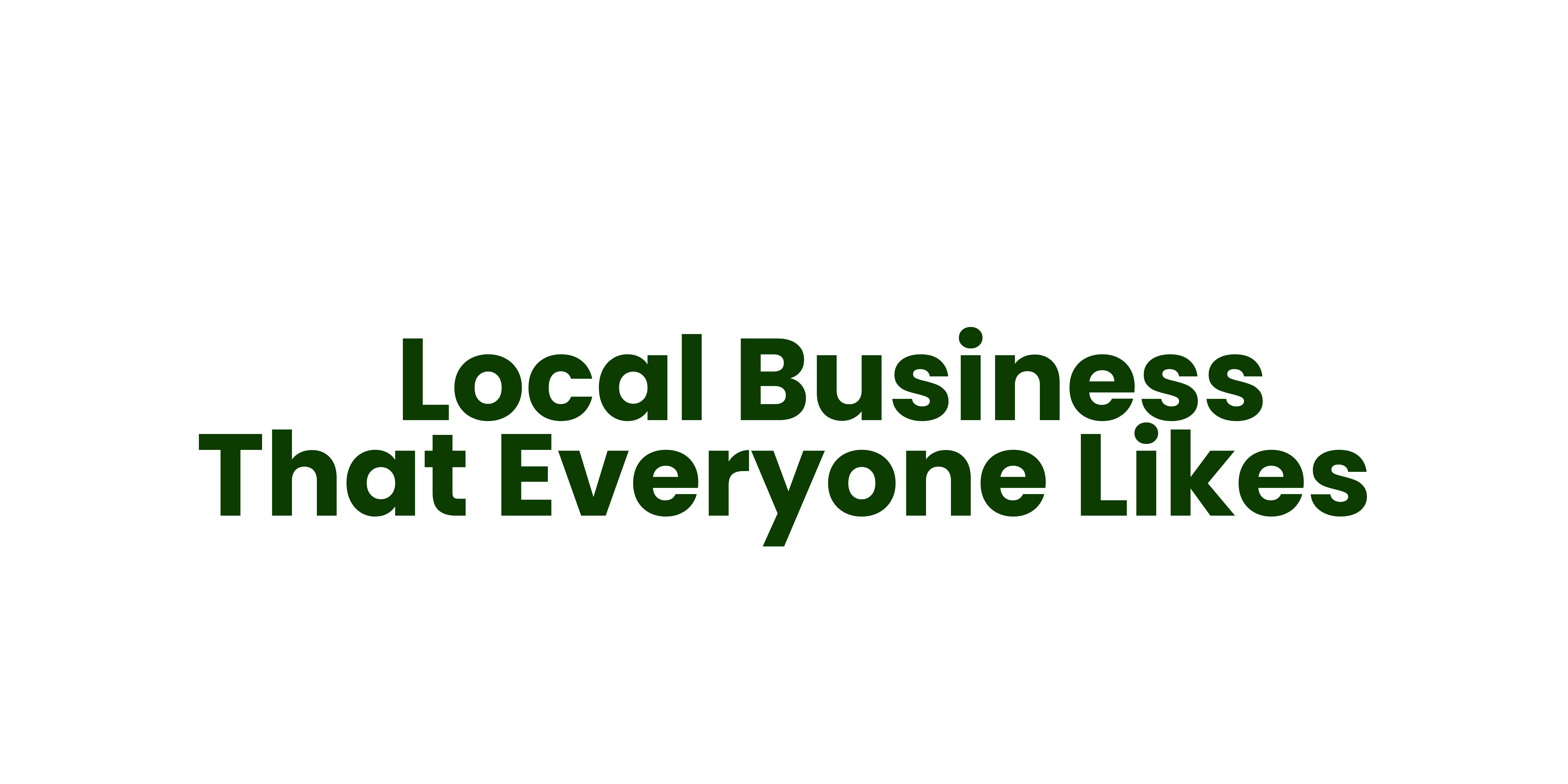 Logo for Local business that everyone likes